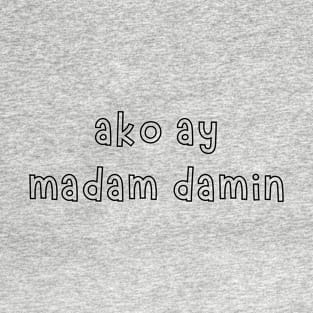 Filipino statement - ako ay madamdamin T-Shirt